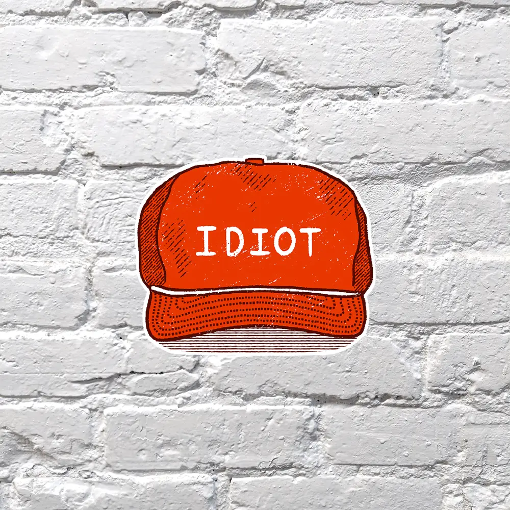 Idiot Sticker