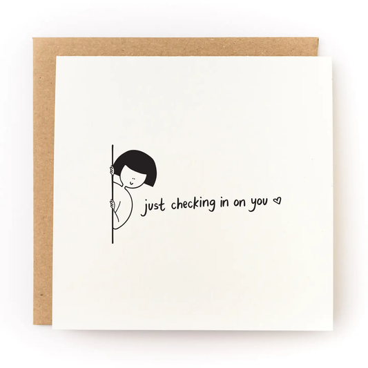 Just Checking In Card