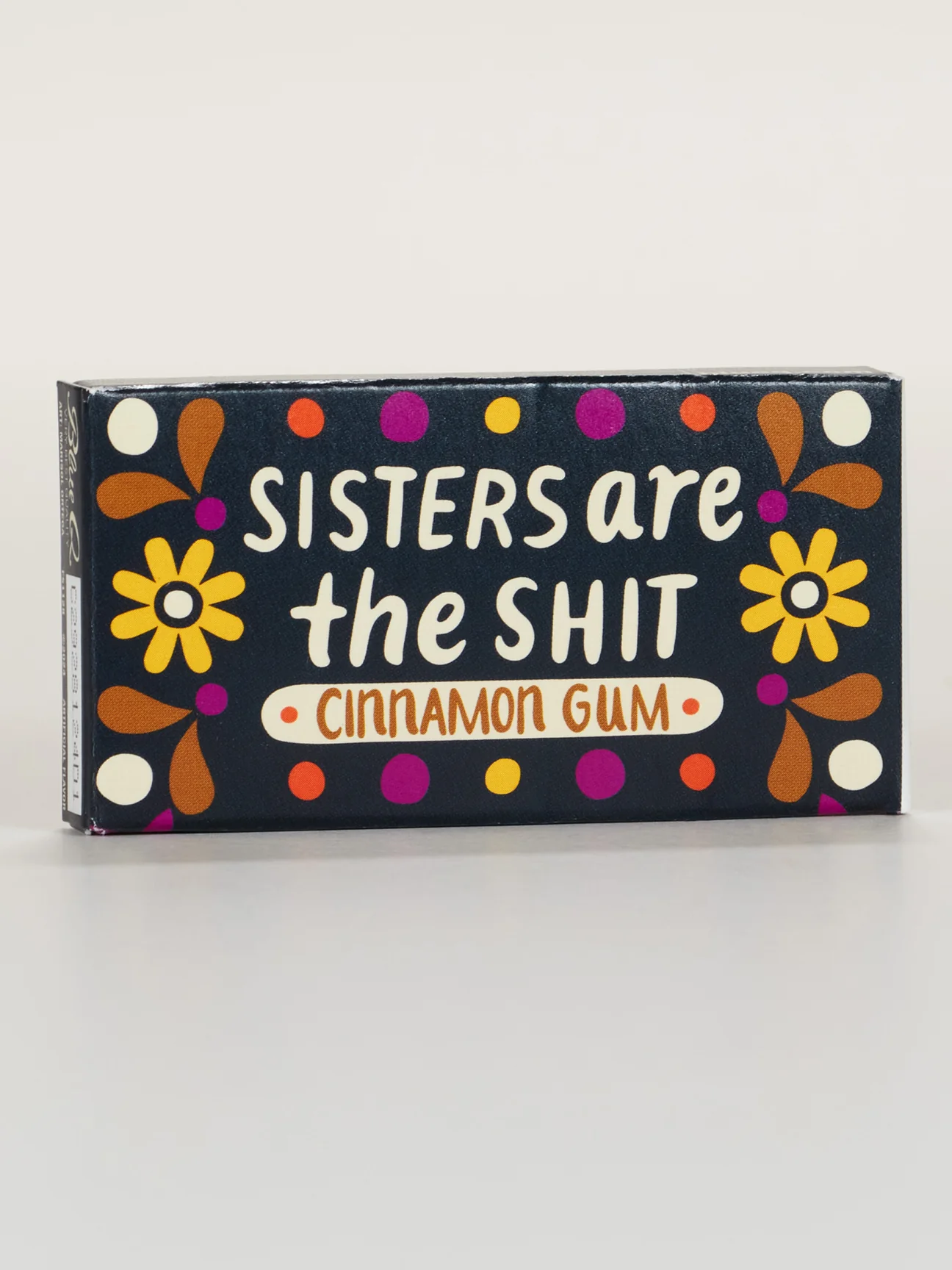 Sisters Are The Shit Gum