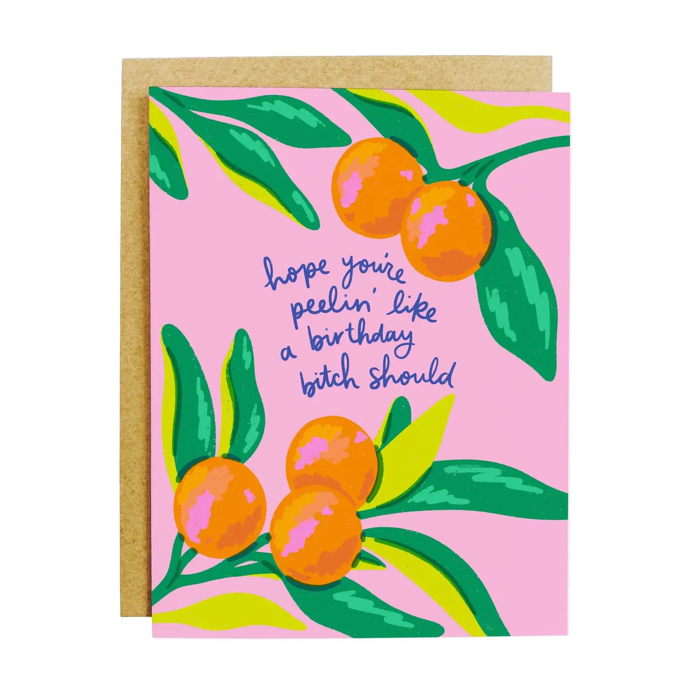 Peelin' Good Like a Birthday Bitch Should Card