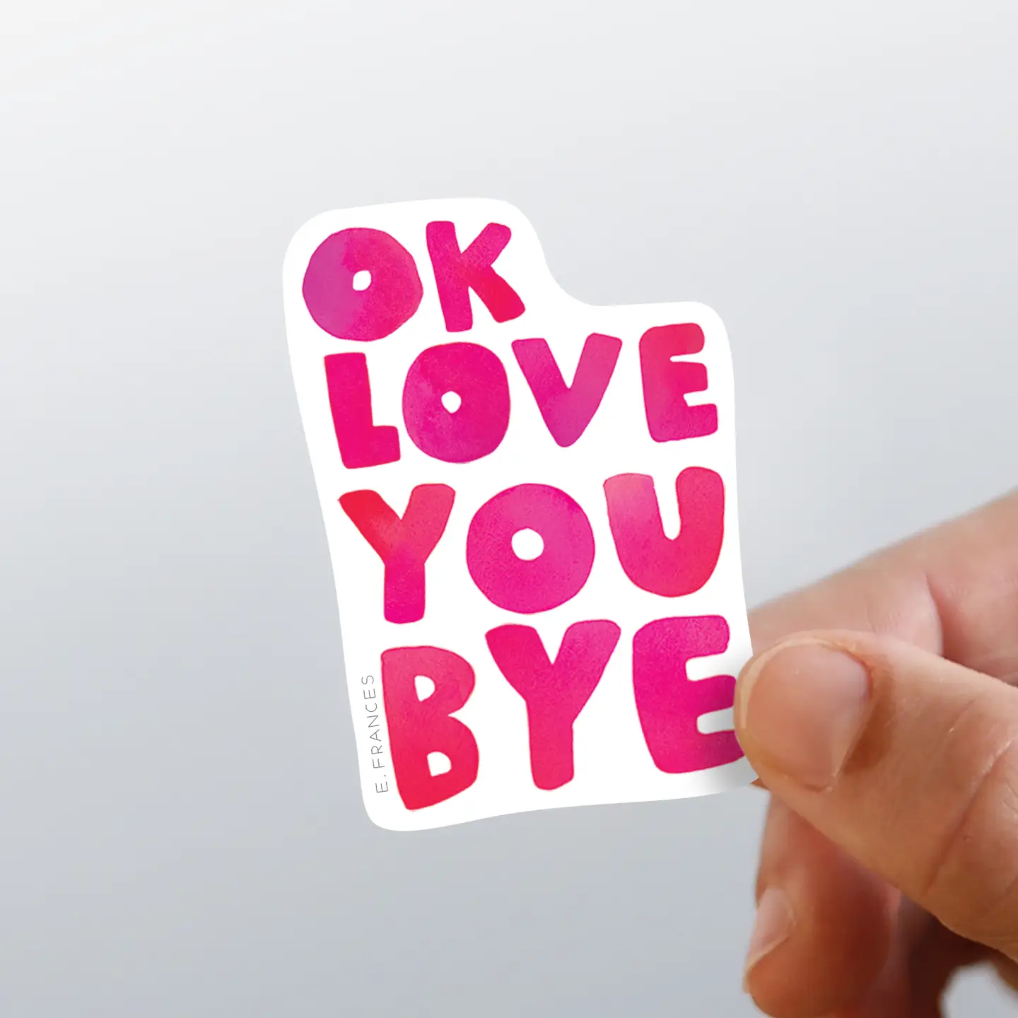 Okloveyoubye Sticker