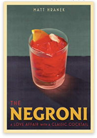 The Negroni: A Love Affair with a Classic Cocktail